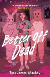 Better off Dead: 'YA chiller thriller at its best' Ravena Guron