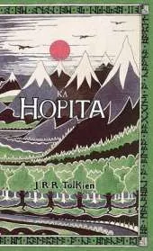 Ka Hopita: A I 'Ole, I Laila a Ho'i Hou Mai: The Hobbit in Hawaiian