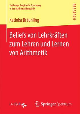 Beliefs Von Lehrkraften Zum Lehren Und Lernen Von Arithmetik