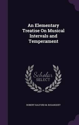 An Elementary Treatise on Musical Intervals and Temperament