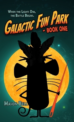 Galactic Fun Park: Book One