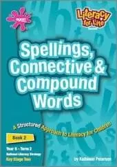 Literacy for Life: Spellings, Connective & Compound Words