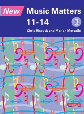 New Music Matters 11-14 Pupil Book 3