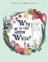 Why is the Snow White?