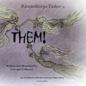Ravensthorpe Tinker in THEM!: a fantastical fantasy adventure