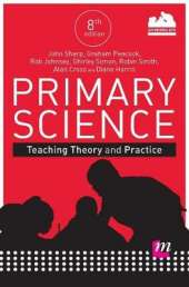 Primary Science: Teaching Theory and Practice