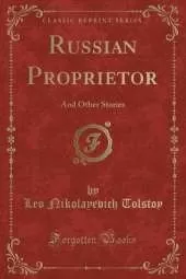 Russian Proprietor: And Other Stories (Classic Reprint)