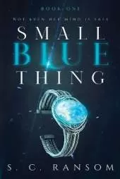 Small Blue Thing: Not Even Her Mind is Safe