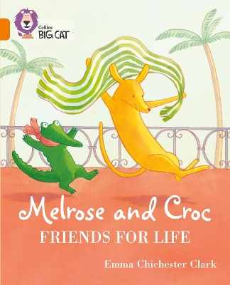Melrose and Croc Friends For Life: Band 06/Orange