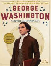 George Washington: A Revolutionary Life