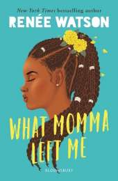 What Momma Left Me: From the winner of the Newbery Medal 2026