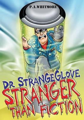 Dr Strangeglove: Stranger Than Fiction