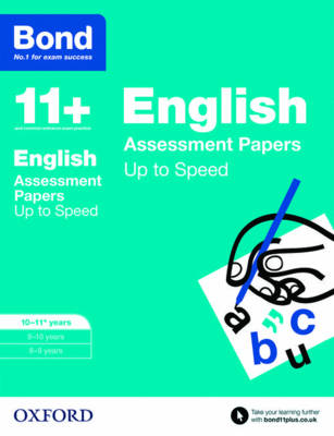 Bond 11+: English: Up to Speed Papers: 10-11+ years
