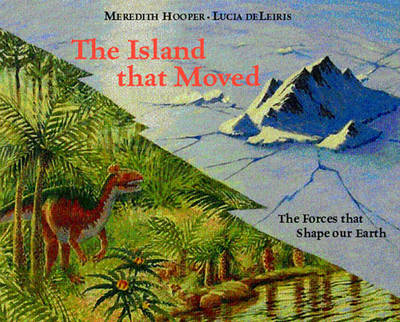 The Island That Moved: The Forces That Shape Our Earth