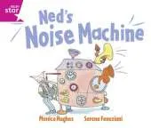 Rigby Star Guided: Reception/P1 Pink Level: Ned's Noise Machine