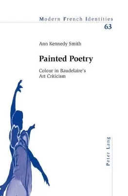 Painted Poetry: Colour in Baudelaire’s Art Criticism