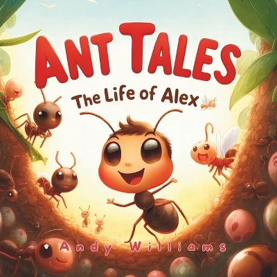 Ant Tales: The Life of Alex