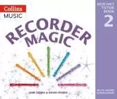 Recorder Magic: Descant Tutor Book 2