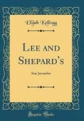 Lee and Shepard's: Star Juveniles (Classic Reprint)