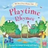 My Very First Rhyme Time: Playtime Rhymes: Favourite playtime rhymes with activities to share