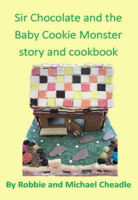 Sir Chocolate and the Baby Cookie Monster story and cookbook