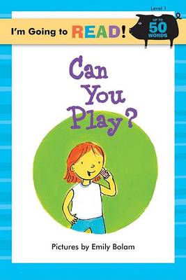 I'm Going to Read (R) (Level 1): Can You Play?