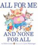 All for Me and None for All