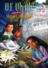 U.F.Uh-O!: The Case of the Mayor's Martians