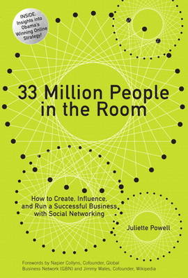 33 Million People in the Room: How to Create, Influence, and Run a Successful Business with Social Networking (paperback)