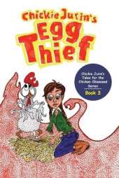Chickie Jurin's Egg Thief