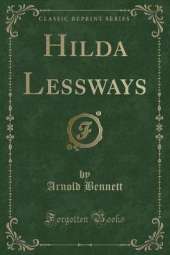 Hilda Lessways (Classic Reprint)