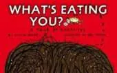 What's Eating You?