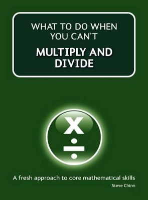 What to Do When Your Can't Multiply and Divide