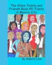 The Allies: Family and Friends Book 45: Fiesta in Mexico City