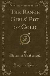 The Ranch Girls' Pot of Gold (Classic Reprint)