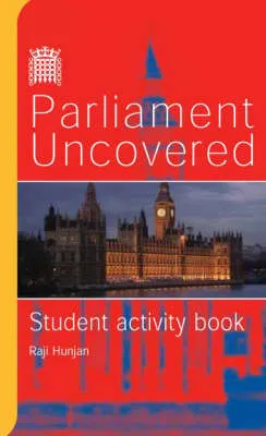 Parliament Uncovered: An Official Video Guide to the Work and Role of Parliament