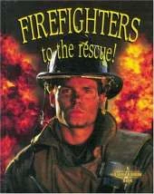 Firefighters to the Rescue!