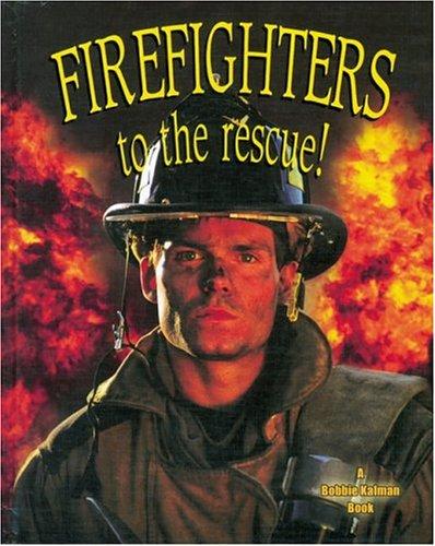 Firefighters to the Rescue!