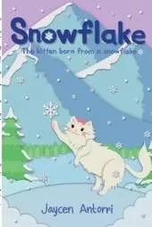 Snowflake: The Kitten Born from a Snowflake