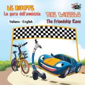 La Gara Dell'amicizia - The Friendship Race: Italian English Bilingual Edition