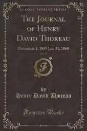 The Journal of Henry David Thoreau, Vol. 13: December 1, 1859 July 31, 1860 (Classic Reprint)