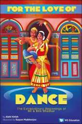 For The Love Of Dance: The Extraordinary Beginnings Of Mr And Mrs Bhaskar