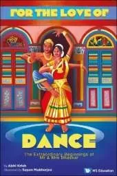 For The Love Of Dance: The Extraordinary Beginnings Of Mr And Mrs Bhaskar