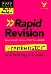 York Notes for AQA GCSE (9-1) Rapid Revision Guide: Frankenstein - catch up, revise and be ready for the 2025 and 2026 exams