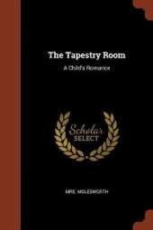 The Tapestry Room: A Child's Romance
