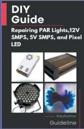 DIY Guide: Repairing PAR Lights, 12V SMPS, 5V SMPS, and Pixel LED