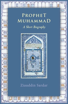Prophet Muhammad: A Short Biography
