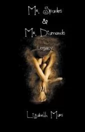 Mr Spades: & Mr Diamonds Legacy
