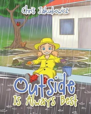 Outside Is Always Best