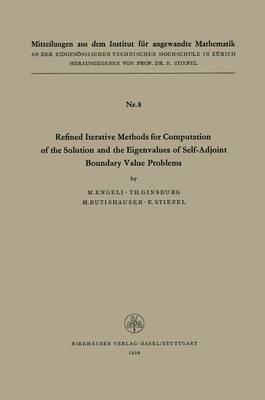 Refined Iterative Methods for Computation of the Solution and the Eigenvalues of Self-Adjoint Boundary Value Problems